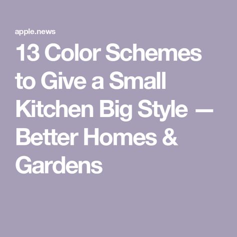 13 Color Schemes to Give a Small Kitchen Big Style — Better Homes & Gardens Small Kitchen Ideas Color, Small Kitchen Colors Schemes, Kitchen Color Palette Ideas, Kitchen Color Pallet, Light Kitchen Colors, Kitchen Color Themes, Kitchen Color Palette, Small House Kitchen, Small Kitchen Colors