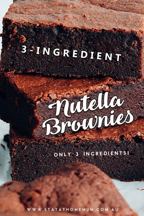 Brownies Nutella, 3 Ingredient Nutella Brownies, Desert Inspo, Australia Recipes, Nutella Brownie, Nutella Recipes Easy, Nutella Fudge, Three Ingredient Recipes, Nutella Desserts