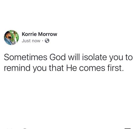 God Is Isolating You, God Put You In My Life, When God Isolates You, Lonliness Quotes God, God Will Heal You Quotes, Isolate Yourself Quotes, God Isolates You, God Talking To Me, Getting Closer To God Quotes