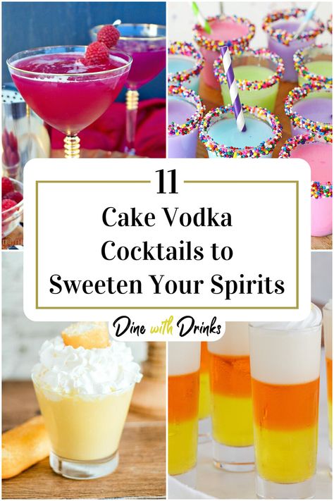 Collage of 4 cake vodka cocktails. Birthday Cake Vodka Recipes, Cake Vodka Cocktails, Birthday Cake Vodka Drinks, Birthday Cake Cocktail, Cake Vodka Drinks, Whipped Vodka Drinks, Cake Vodka Recipes, Birthday Cake Drink, Birthday Cake Vodka