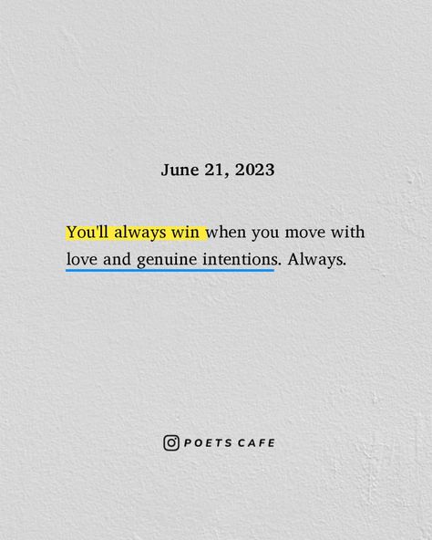 Genuine Intentions, Move With Love, Sincerity Quotes, Love Always Wins, Deep Thinking, Power Of Love, Finding Happiness, Vision Boards, The Power Of Love