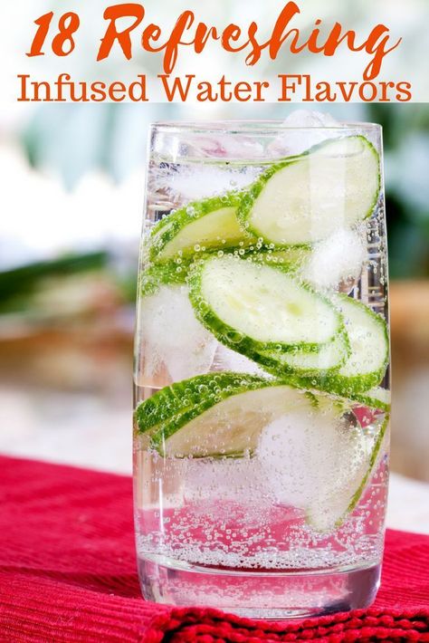 Getting your daily water intake can be challenging, especially if you don't care for plain water. My favorite 18 Infused spa-like water flavors really jazz up plain water. Drink up!