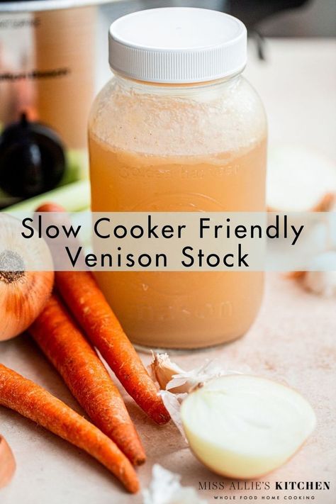 Mason jar filled with venison stock, with carrots and onion Deer Bone Broth Recipe, Elk Bone Broth, Venison Bone Broth Recipe, Deer Bone Broth, Venison Broth, Venison Stock Recipe, Venison Stock, Venison Bone Broth, Ancestral Kitchen