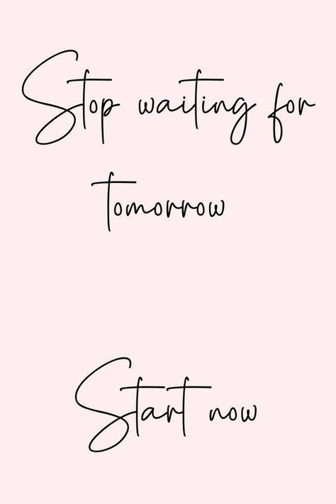 Stop waiting for tomorrow. Start now.#study #tips #success - Image Credits: Positive Quotes For Life Encouragement, Studera Motivation, Now Quotes, Motivational Quotes For Women, Motivational Quotes Wallpaper, Motivation Positive, Business Inspiration Quotes, Motivation Poster, Powerful Motivational Quotes