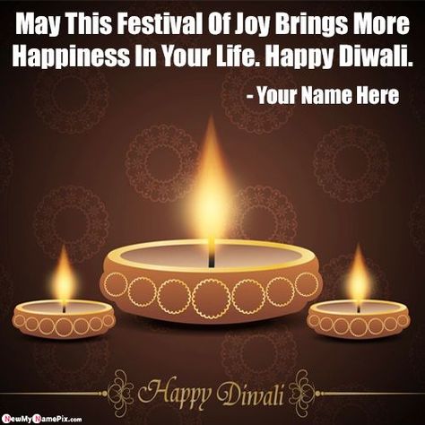 Diwali Wishing Card Design, Diwali Wishes With Name, Diwali Messages, Happy Onam Wishes, Happy Janmashtami Image, Happy Diwali Status, Lohri Wishes, Diwali Wishes Quotes, Happy Diwali Quotes