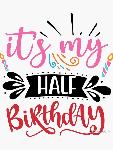 Birthday Wishes For Better Half, Half Time Birthday Party, Its My Half Birthday, Happy Half Birthday Cake, It’s My Half Birthday, Half Birthday Baby Shirts, Baby Birthday Invitation Card, Happy Half Birthday, Baby Shower Gift Favors