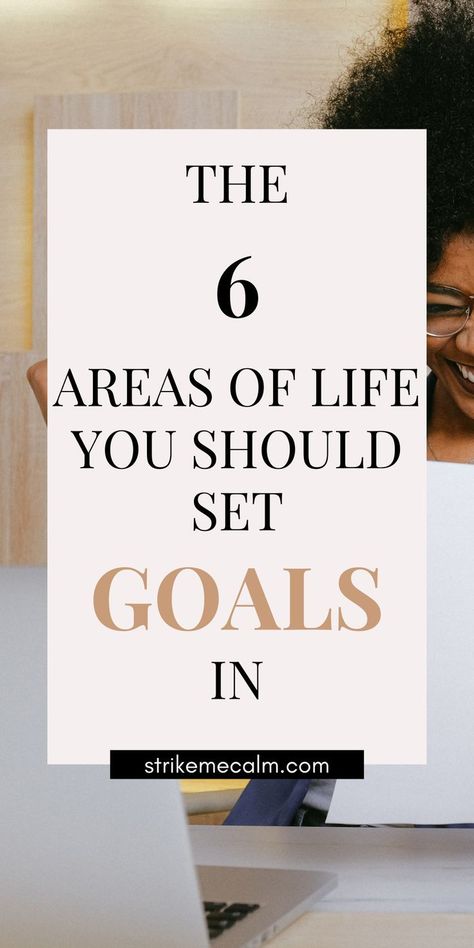 The 6 Areas of Life to Set Goals to Create Yo Life Goals List, Create Your Dream Life, Areas Of Life, Personal Growth Plan, Yearly Goals, New Year Goals, Natural Sleep Remedies, Cold Home Remedies, Set Goals