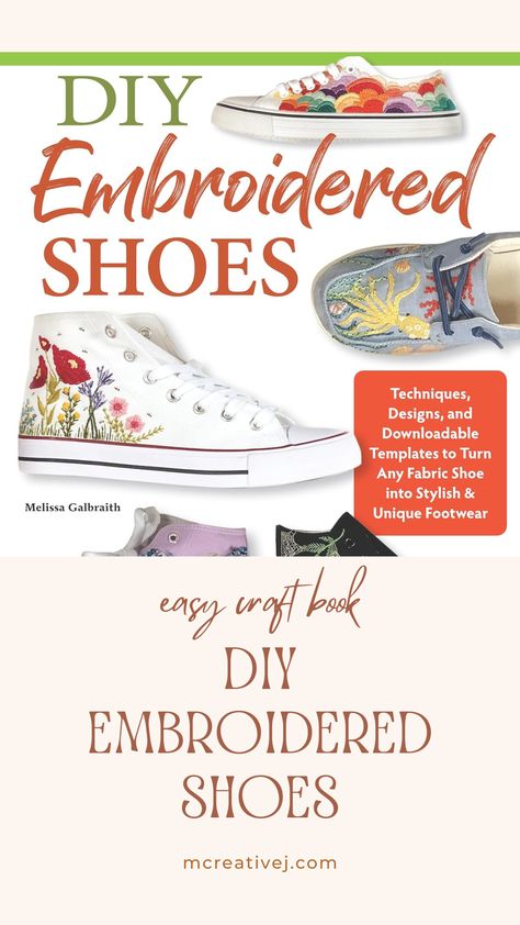 DIY Embroidered Shoes: Techniques, Designs, and Downloadable Templates to Personalize Your Footwear (Landauer) 13 Patterns for Embroidering Canvas Shoes or Espadrilles, a Stitch Dictionary, and More  A beginner-friendly to advanced embroidery primer, DIY Embroidered Shoes includes an extensive stitch dictionary, instructions for successfully embroidering on footwear, and vibrant ideas for turning ordinary canvas shoes or espadrilles into personalized, eye-catching embroidered shoes. Vans Embroidery Diy, Embroidery Sneakers Diy, How To Embroider On Shoes, Hand Embroidered Shoes, Embroidered Canvas Shoes, Embroidery On Shoes Diy, Embroidering Canvas, Shoe Embroidery Ideas, Converse Embroidery Ideas