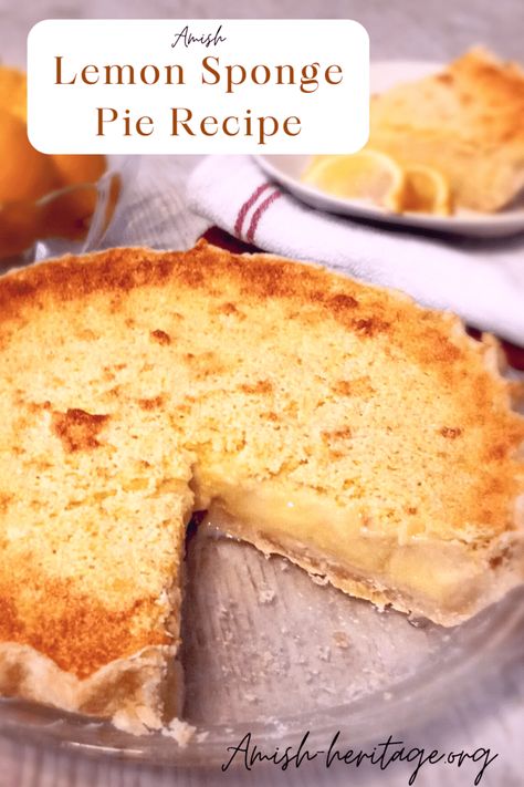 Amish Lemon Sponge Pie Recipe Amish Pie Recipes, Lemon Sponge Pie Recipe, Creamy Pecan Pie Recipe, Lemon Sponge Pie, Lemon Custard Filling, Pumpkin Custard Pie Recipe, Amish Pie, Lemon Custard Pie, Lemon Fluff