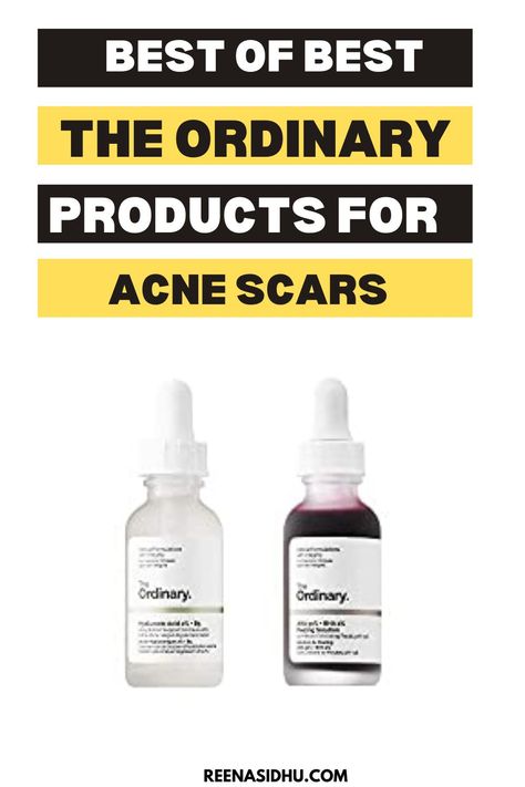 Best Ordinary Products For Acne, Best Ordinary Products, Face Acne Remedies, Ordinary Products For Acne, The Ordinary Acne, Best Acne Scar Removal, Back Acne Remedies, Products For Acne, Acne Overnight