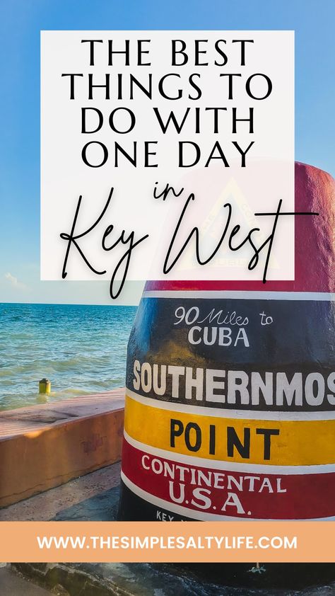 How to Plan One Amazing Day in Key West • Florida • The Simple Salty Life Key West Day Trip, Key West Florida Vacation, Key West Lighthouse, Miami Key West, Travel Key West, Travel Florida, Dry Tortugas, Visit Florida, Fishing Charters