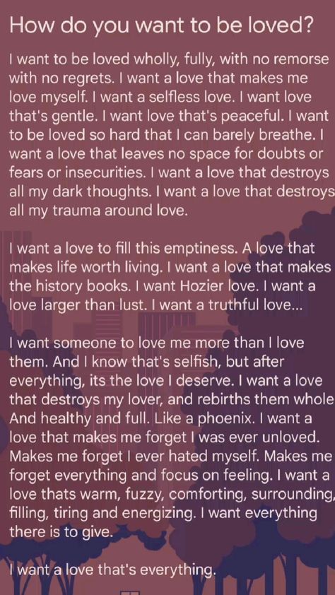 Longing To Be Loved, How Do You Want To Be Loved, All I Want Is To Be Loved, How I Want To Be Loved, I Want To Be Loved Quotes, Poem For My Boyfriend, Vent Notes, The Love I Want, Wanting To Be Loved