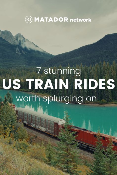 Us Train Trips, Best Train Trips In Us, West Coast Train Trip, Train Trips Across America, Train Vacations America, Best Train Rides In The Us, Train Trips In The Us, Train Rides In America, Rocky Mountaineer Train Trips