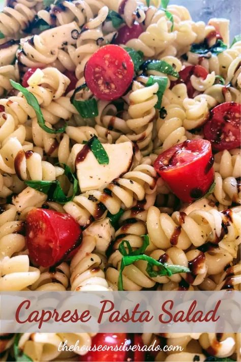 Caprese Pasta Salad - The House on Silverado Christmas Pasta, Caprese Salad Recipe, Spiral Pasta, Caprese Pasta Salad, Raised Bed Garden, Pizza Salad, Caprese Pasta, Pasta Side Dishes, Summer Meals