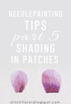 Needlepainting tips part 5: shading in patches #embroidery #handembroidery #stitch #tutorials #needlework Needlepainting Tutorial, Rose Embroidery Pattern, Needle Painting, Patches Embroidery, Embroidery Tips, Crewel Embroidery Kits, Hand Embroidery Tutorial, Embroidery Stitches Tutorial, Learn Embroidery