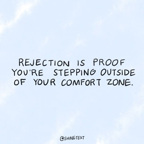 Rejection Hurts, Job Rejection, Mindset Shift, Quotes By Genres, Uplifting Quotes, Self Love Quotes, Words Of Encouragement, Inspirational Quotes Motivation, Comfort Zone