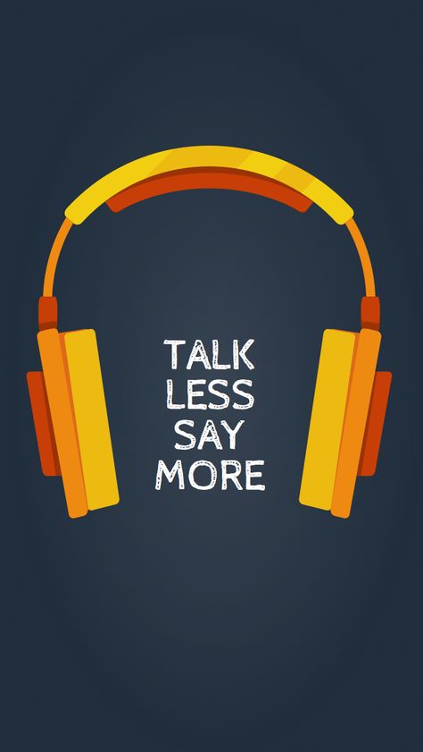 Talk less, Say More - iPhone wallpaper Do More Wallpaper, Speak Less, Less Talk, Talk Less, Real Estate Career, Wallpaper Art, More Wallpaper, Book Summaries, Say More