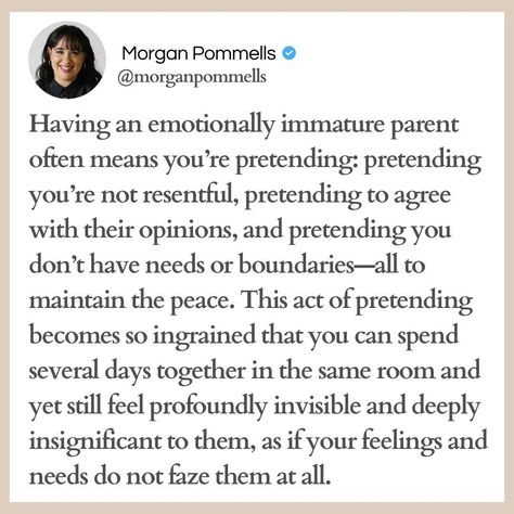 Credits: @morganpommells You learned a long time ago in your relationship with your emotionally immature parent (EIP) that there was no space for your emotions or needs. Even when you share, they attempt to correct you, fix you, or tell you how you're wrong in some way. You might just be seeking comfort and connection from them, but they interpret your words as opportunities to point out errors, criticize, or change your opinion. As a result, you leave dinners or family trips wondering wh... Emotionally Immature, Narcissistic Parent, Smart Parenting, Family Trips, Couples Therapy, Parenting Skills, Mother Quotes, Your Opinion, True Life