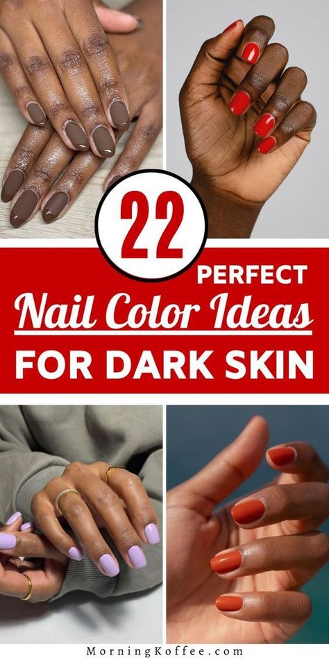 Nail Polish Colours On Dark Skin, Nail Polish Shades For Dark Skin, Short Nails For Brown Skin Tone, Gel Nail Designs For Dark Skin, Gel Nails Ideas Short For Dark Skin, Nail Design For Morena Skin, Manicure Ideas By Skin Tone Range, Spring Nails 2023 Gel For Black Women, Mail Colors For Brown Skin