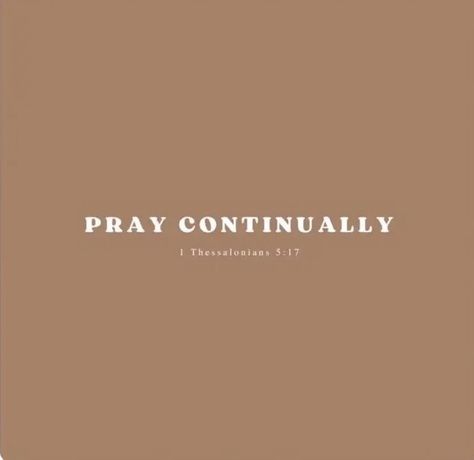 Pray Continually, Out Loud, Life Quotes, Quotes