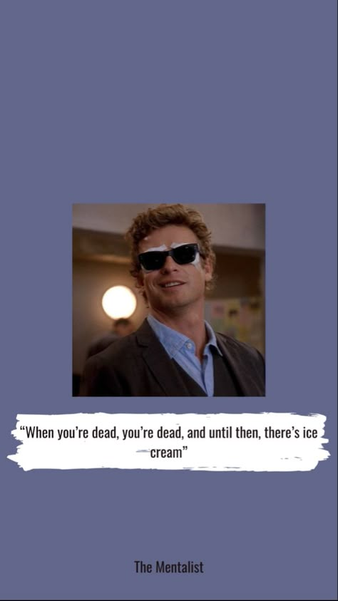 Patrick Jane Quotes, Van Pelt Mentalist, The Mentalist Quotes, Patrick Jane Wallpaper, Mentalist Aesthetic, Mentalist Quotes, The Mentalist Wallpaper, Mentalist Wallpaper, Series Wallpaper