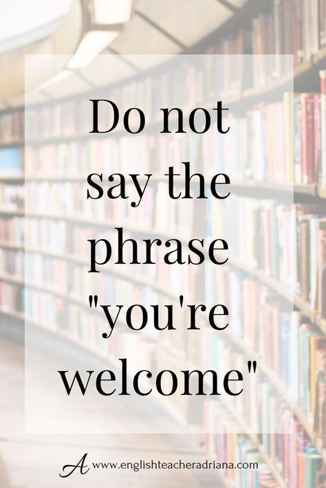 How To Say Your Welcome, How To Respond To Thank You, Welcome Quotes, Welcome Words, Advanced Vocabulary, Advanced English Vocabulary, Say Im Sorry, Vocabulary Lessons, Conversational English