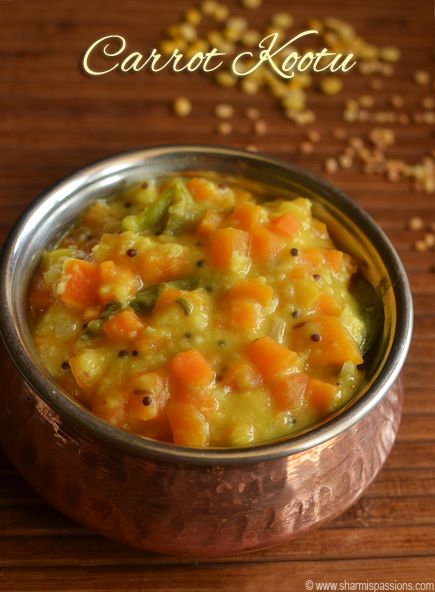 Carrot Kootu Recipe Indian Carrot Recipes, Kesari Recipe, South Indian Vegetarian Recipes, Kootu Recipe, Dal Recipes, Holi Recipes, Podi Recipe, Dal Tadka, Chole Masala