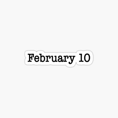 February 10 • Millions of unique designs by independent artists. Find your thing. 10 February, Days In February, February 10, February 11, February 19, Days Of The Year, Finding Yourself, Unique Designs, For Sale