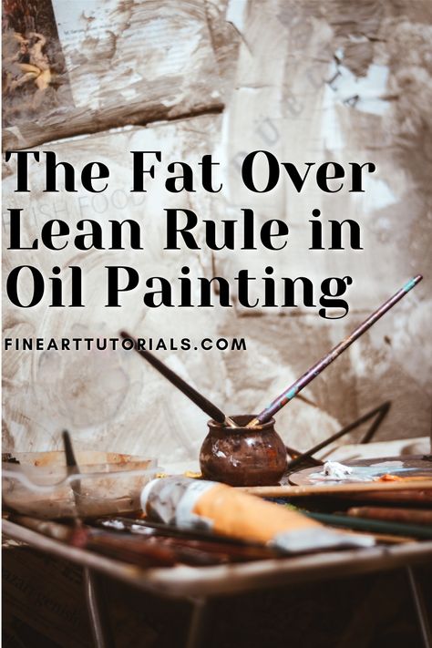 ‘Fat over lean’ is one of the first rules you will encounter when you learn how to oil paint. Learn what it is, why it's important and how to use it. #oilpainting #oilpaintingtechniques #oilpainter #artist #learnoilpainting #oilpaintingbeginners Learn To Oil Paint, Painting Composition Rules, Oil Paint Tips, How To Use Oil Paint, Oil Paint Techniques, Painting With Oil Paint, Paint Experiments, Oil Painting Studio, Oil Tutorial