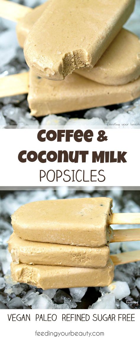 Coffee and Coconut Milk Popsicles – Feed Your Beauty Coconut Milk Popsicles, Milk Popsicles, Coffee Coconut, Weight Watcher Desserts, Paleo Snack, Coconut Coffee, Makanan Diet, Popsicle Recipes, Think Food