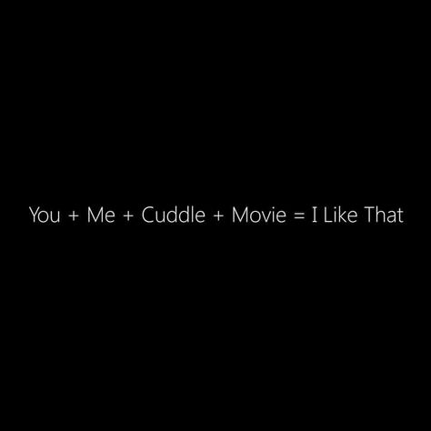 Cuddle Movie Night, Cuddling Quotes Funny, Quotes About Cuddling, Cuddle Night Couple, Cuddle Quotes, Couples Goals, Night Quotes, Cute Couples Goals, What Is Love