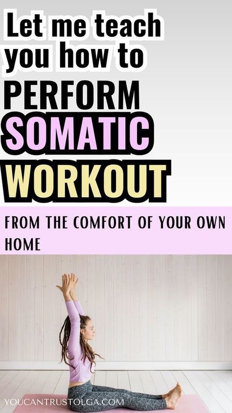 How to Do Somatic Workouts for Beginners - where to start with somatic exercises? Everything you need to know is here, including somatic workout video demonstration. mental health | somatic routine | trauma healing | stress healing | somatic therapy somatic healing | mind and body connection | self care and wellness ideas | somatic technique | somatic stretches | somatic bodywork Somatic Morning Workout, Gentle Somatic Exercise, Morning Somatic Stretches, Somatic Yoga Workout, 28 Day Somatic Yoga Challenge, What Is Somatic Exercise, Free Somatic Yoga, 28 Day Somatic Workout Plan Free, Somatic Workout Exercises