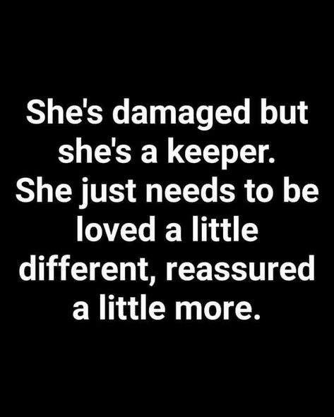 That's all my babegirl needed. I hope I'm enough for her. She's not damaged, she's beautiful and I love all her cuts and edges Damaged Quotes, Short Relationship Quotes, I'm Enough, Reassurance Quotes, Inspirational Quotes About Strength, Trust Quotes, Nailed It, To Be Loved, In The Desert