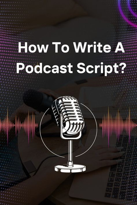 Crafting Your Podcast Masterpiece: How To Write A Podcast Script? Explore Essential How To Write A Podcast Script For Solo Shows, Interviews, And Co-Hosting In Our Comprehensive Guide, Ensuring Your Podcast Captivates And Engages Your Audience Every Time #PodcastScripting #ScriptwritingTips #ContentCreationGuide #AudioScriptCrafting How To Write A Podcast Script, Podcast Script Template, Podcast Games, Podcast Essentials, Podcast Writing, Podcast Script, Podcast Background, Podcast Planning, Writing Hooks