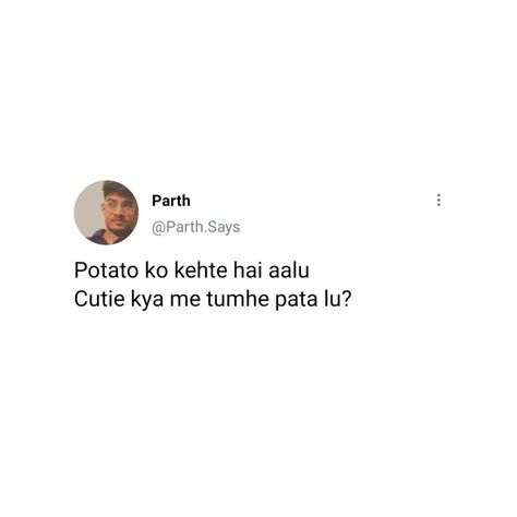 Hindi Pick Up Lines For Him, Flirting Hindi Lines, Cheesy Lines For Best Friend, Cheesy Hindi Pickup Lines, Desi Comments For Friends, Flirty Lines In Hindi, Desi Funny Captions, Hindi Flirting Lines, Flirting Humor Pickup Lines In Hindi