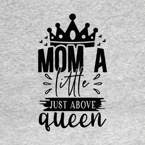 Mothers Day Tshirt Ideas Design, Mothers Day Tshirt Ideas, Tshirt Ideas Design, Mom Gifts Ideas, Holy Shirt, Queen Mother, Tshirt Ideas, Mom Gifts, Children And Family