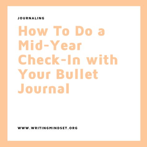 How To Do a Mid-Year Check-In with Your Bullet Journal — WRITING MINDSET Mid Year Review Bullet Journal, Mid Year Reflection Questions, Mid Year Check In, Journal 2023, Living In The Present, Western Michigan University, Stay Busy, I Am Exhausted, Michigan University