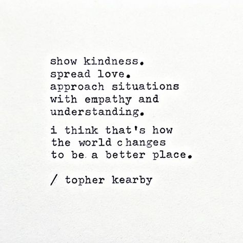 Topher Kearby, Modern Poetry, Building Self Confidence, Images And Words, Working Hard, Spread Love, Say I Love You, Self Confidence, I Said