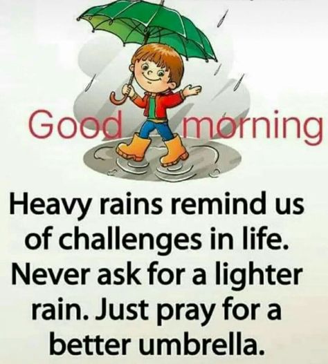 Rainy Morning Quotes, Rainy Good Morning, Good Morning Rainy Day, Rainy Day Quotes, Good Morning Quotes Friendship, Challenges In Life, Rain Quotes, Good Morning Greeting Cards, Morning Spiritual Quotes