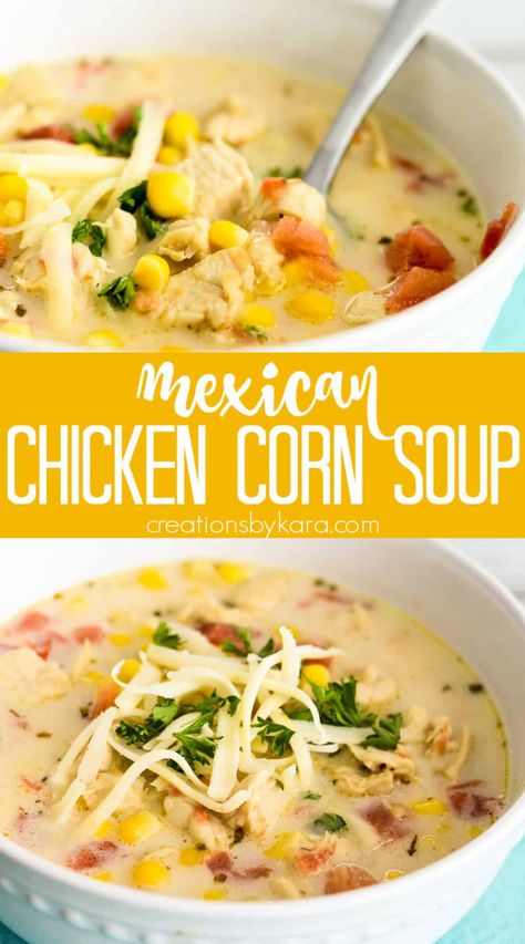 This Mexican Chicken Corn Soup is a new family favorite. It is so easy to make, and tastes fabulous! A perfect soup recipe that will warm you right up. #mexicanchickencornsoup #cornsoup #mexicansoup #mexicanchickensoup #mexicancornsoup #creationsbykara #souprecipe Slow Cooker Mexican Chicken Corn Chowder, Mexican Street Corn And Chicken Chowder, Mexican Corn And Chicken Soup, Mexican Chicken Chowder Soup, Soup Recipes With Corn, Mexican Chowder, Mexican Chicken Street Corn Soup, Mexican Chicken Chowder, Chicken Soup Mexican Style