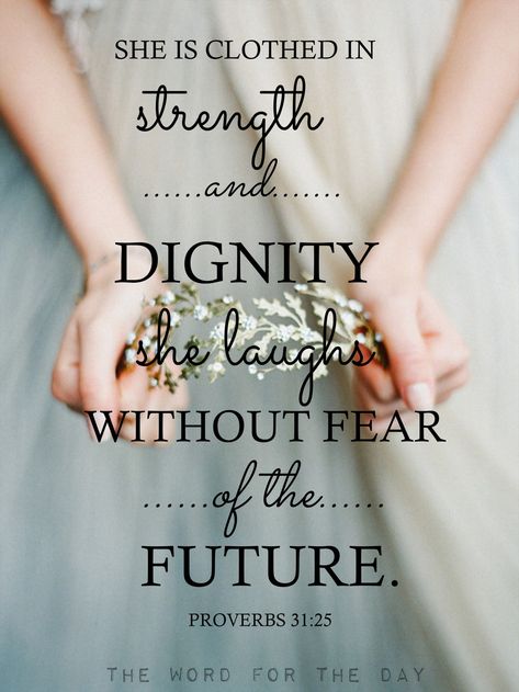 Vertrouw Op God, Citation Force, No Ordinary Girl, Fear Of The Future, Godly Woman Quotes, Ayat Alkitab, Proverbs 31 Woman, She Is Clothed, Proverbs 31