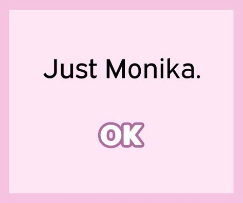 Doki Doki Literature Club Just Monika, Just Monika Ddlc Icon, Ddlc Text Box Png, Monika Aesthetic Ddlc, Monika Jumpscare, Just Monika Icon, Just Monika Wallpaper, Ddlc Monika Aesthetic, Monika Ddlc Aesthetic