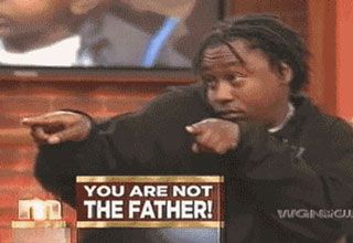 26 Funniest "You Are Not The Father" Reaction Gifs Science Day Poster, Home Wrecker Quotes, Sassy Meme, Father Meme, Shin Splint Exercises, You Are The Father, Bad Women, Run Forest Run, Science Day