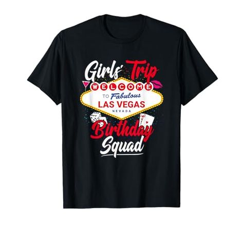 Las Vegas Birthday Party - Girls Trip - Vegas Birthday Squad T-Shirt Birthday In Vegas, Vegas Birthday Party, Birthday In Las Vegas, Las Vegas Birthday, Vegas Girls Trip, Birthday Squad Shirts, Vegas Birthday, Vegas Theme, Las Vegas Sign