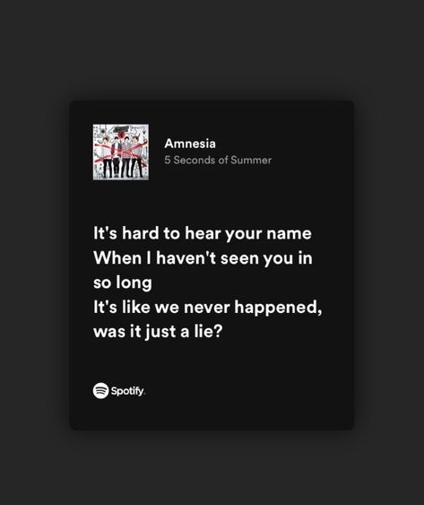 amnesia by 5 seconds of summer 5sos Amnesia, Amnesia 5sos, Obscure Quotes, 5 Seconds Of Summer Lyrics, Summertime Madness, 5sos Lyrics, Music Girl, Harry Styles Funny, 5 Seconds Of Summer