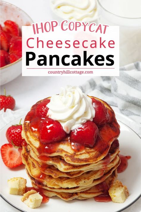 Ihop Cheesecake Pancakes, Chunky Monkey Pancakes, Cheesecake Filling For Pancakes, Birthday Cake Pancakes Ihop, Ihop Strawberry Cheesecake Pancakes, Strawberry Cheesecake Pancakes Easy, Ihop Cinnastack Pancakes, Copycat Ihop Pancakes Recipes, Flavored Pancakes Recipe