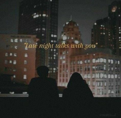 I want to become your late night talks Night Talks Couple, Calling Quotes, Instagram Profile Picture Ideas, Late Night Talks, Couple Silhouette, Autumn Rain, Deeper Conversation, Talking Quotes, Marry You