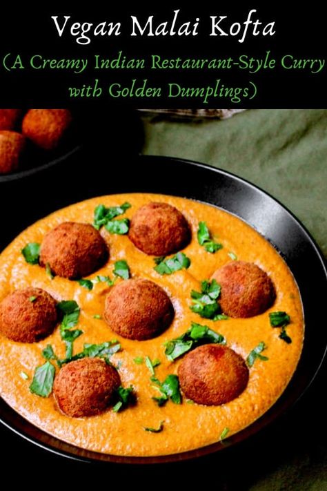 Vegan Kofta, Malai Kofta Curry, Indian Comfort Food, Kofta Curry, Kofta Recipe, Restaurant Style Recipes, Malai Kofta, Indian Dinner, Orange Sauce