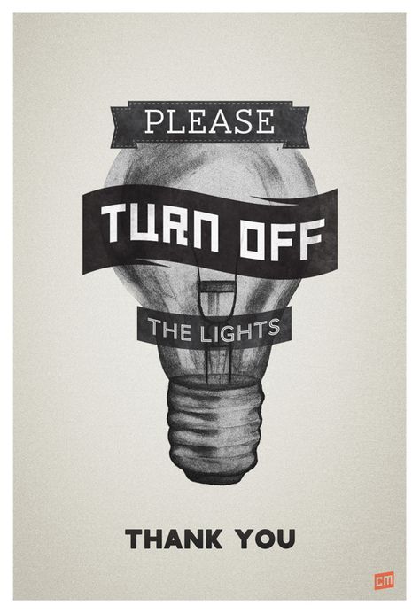 Please Turn Off the Lights by Charles Miller, via Behance Save Electricity Poster, Save Energy Poster, Electricity Poster, Save Water Poster Drawing, Save Water Poster, Penghematan Energi, Hemat Energi, Water Poster, Save Electricity