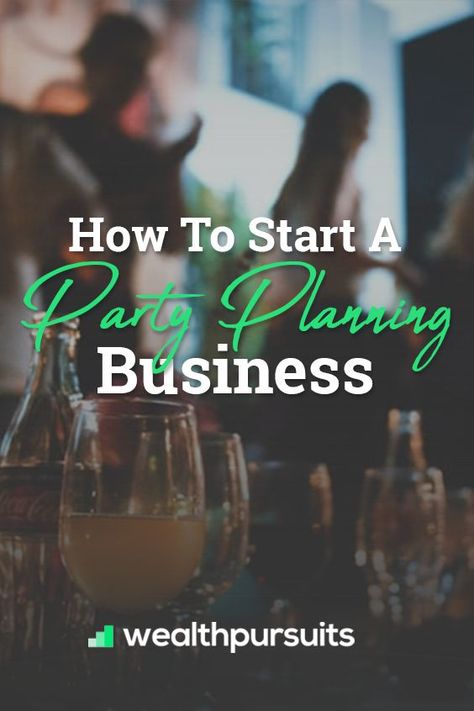 How To Start A Party Planning Business Starting A Party Planning Business, How To Start A Party Planning Business, Starting An Event Planning Business, How To Start An Event Planning Business, Party Planner Business, Party Tips And Tricks, Party Rentals Business, Decorating Business, Event Planning Organization